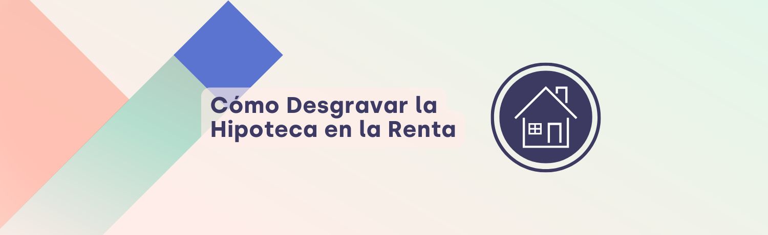 Cómo Desgravar la Hipoteca en la Renta 2024 / 2025 | TaxDown